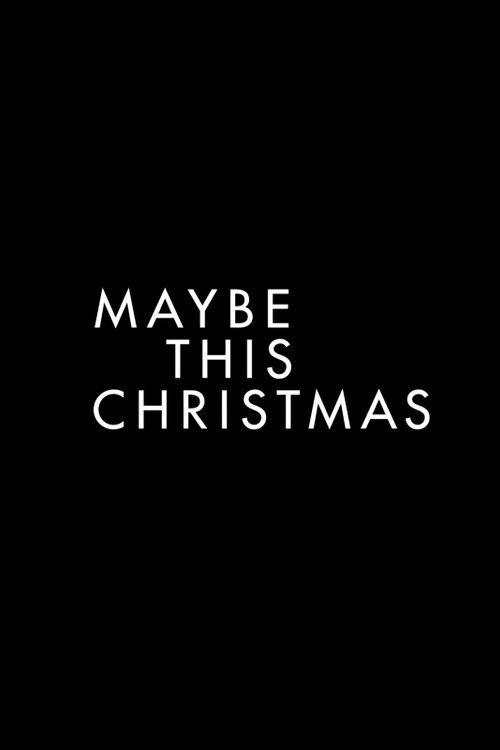 Movie poster for Maybe This Christmas (2016)