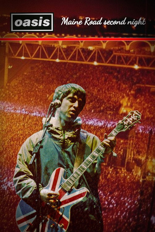 Movie poster for Oasis - Maine Road Second Night (1996)