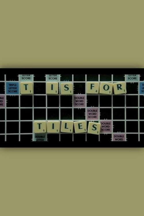 Movie poster for T is for Tiles (2011)