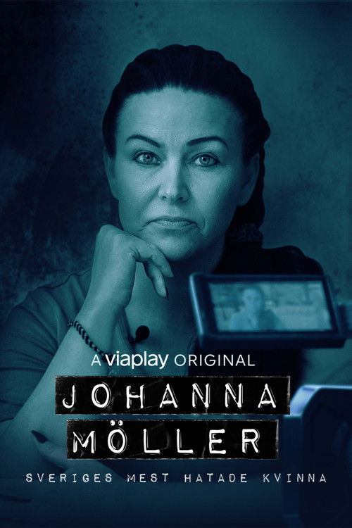 Series poster for Johanna Möller: Sweden's Most Hated Woman (2022)