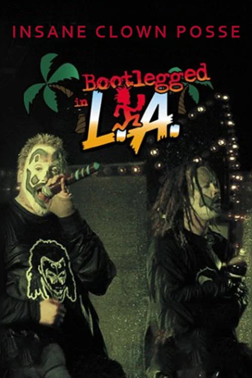 Movie poster for Insane Clown Posse: Bootlegged in L.A. (2003)