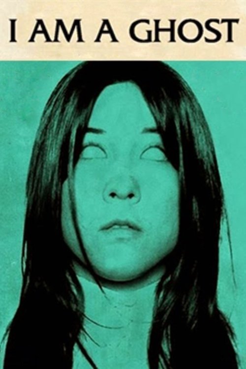 Movie poster for I Am a Ghost (2012)