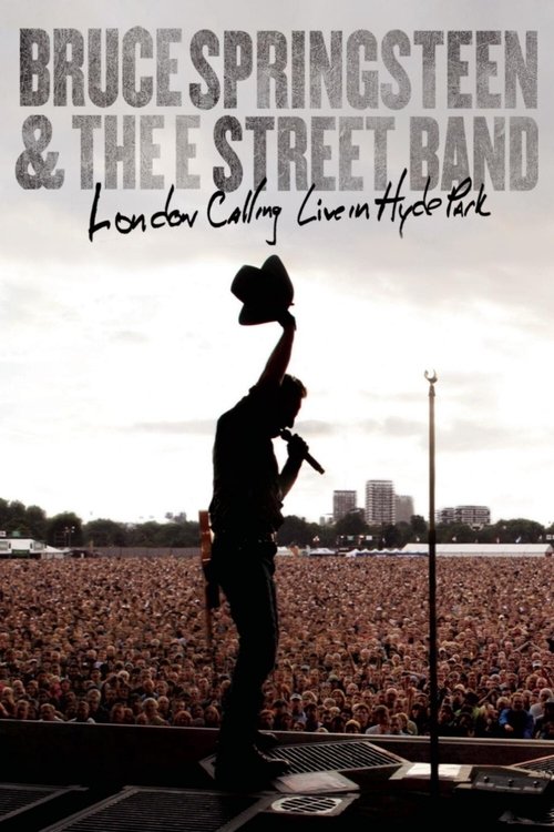 Movie poster for Bruce Springsteen & the E Street Band: London Calling Live in Hyde Park (2009)
