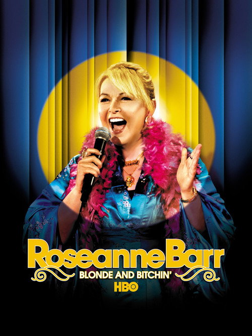 Movie poster for Roseanne Barr: Blonde and Bitchin' (2006)