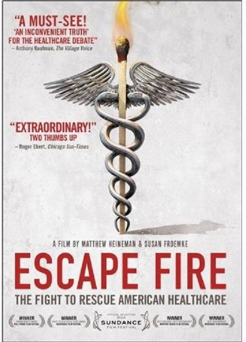 Movie poster for Escape Fire: The Fight to Rescue American Healthcare (2012)