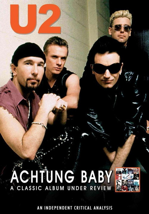 Movie poster for U2: Achtung Baby: A Classic Album Under Review (2007)