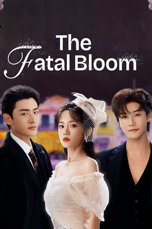 The Fatal Bloom poster