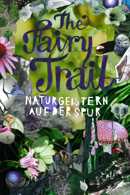 Movie poster for The Fairy Trail - Naturgeistern auf der Spur (2013)