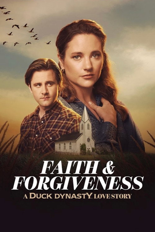 Movie poster for Faith & Forgiveness: A Duck Dynasty Love Story (2026)