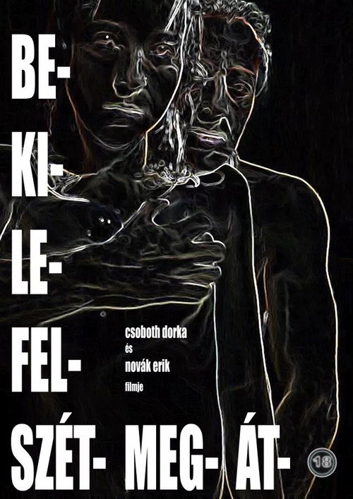 Movie poster for be- ki- le- fel- szét- meg- át- (2025)