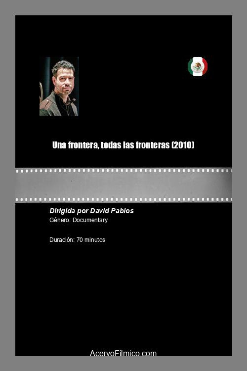 Movie poster for Una frontera, todas las fronteras (2010)