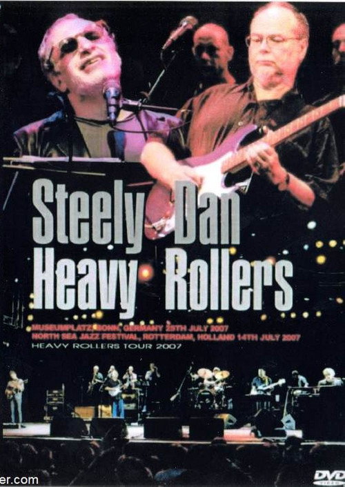 Movie poster for Steely Dan: Heavy Rollers - Live in Germany (2007)