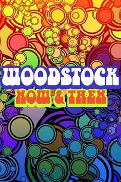 Movie poster for Woodstock: Now & Then (2009)