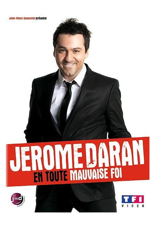 Movie poster for Jerome Daran - En toute mauvaise foi (2012)