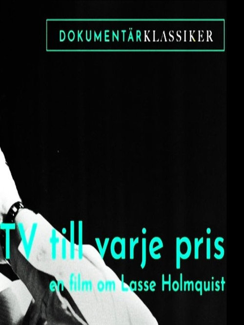 Movie poster for Tv till varje pris - En film om Lasse Holmqvist (2008)