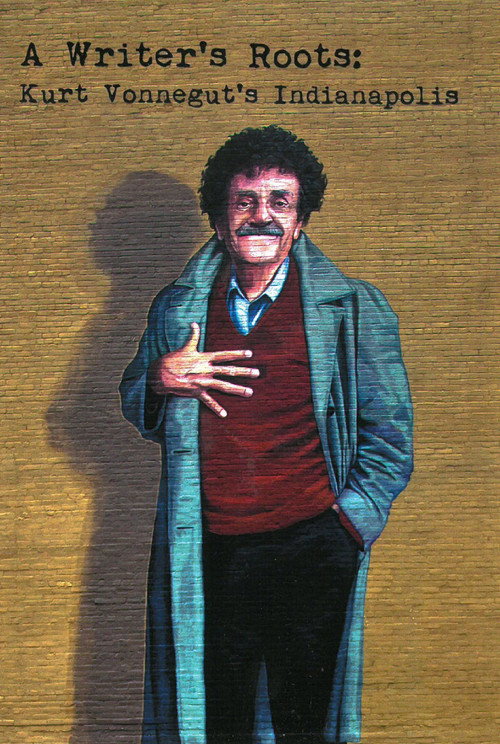 Movie poster for Kurt Vonnegut’s Indianapolis: A Writer’s Roots (2015)