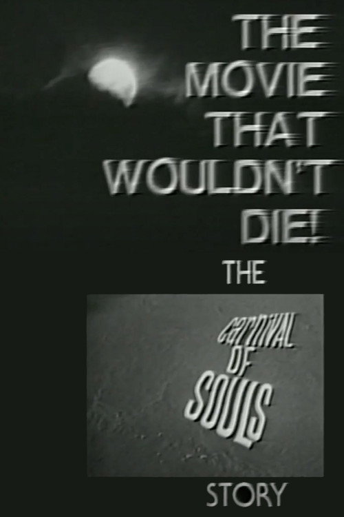 Movie poster for The Movie That Wouldn't Die! – The 'Carnival of Souls' Story (1998)