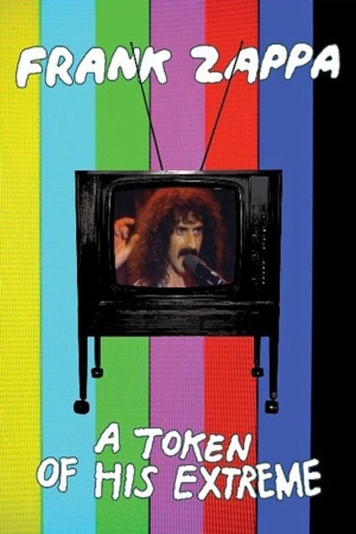 Movie poster for Frank Zappa: A Token Of His Extreme (2013)