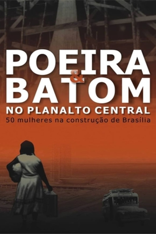 Movie poster for Poeira e Batom no Planalto Central (2011)