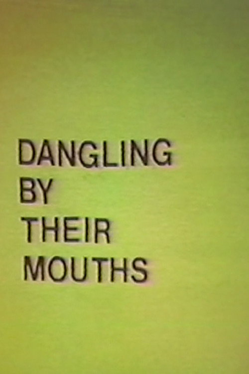 Movie poster for Dangling by Their Mouths (1981)