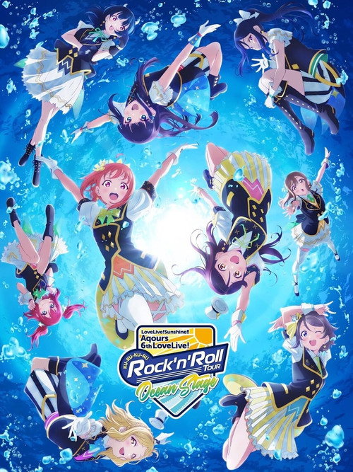 Movie poster for Love Live! Sunshine!! Aqours 6th LoveLive! ~KU-RU-KU-RU Rock 'n' Roll TOUR~ <OCEAN STAGE> (2022)