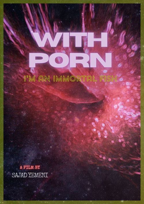 Movie poster for With porn,I'm an immortal fish (2024)