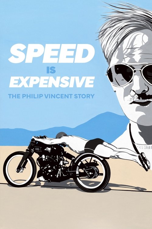 Movie poster for Speed Is Expensive: The Philip Vincent Story (2022)