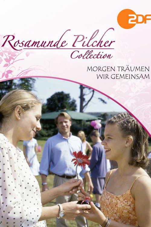 Movie poster for Rosamunde Pilcher: Morgen träumen wir gemeinsam (2002)