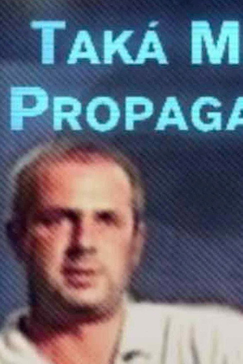 Movie poster for Taká malá propaganda (2001)