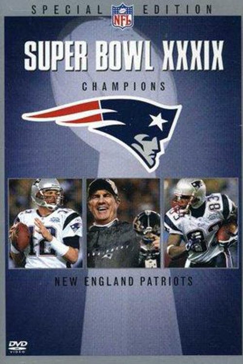 Movie poster for Super Bowl XXXIX Champions: New England Patriots (2005)