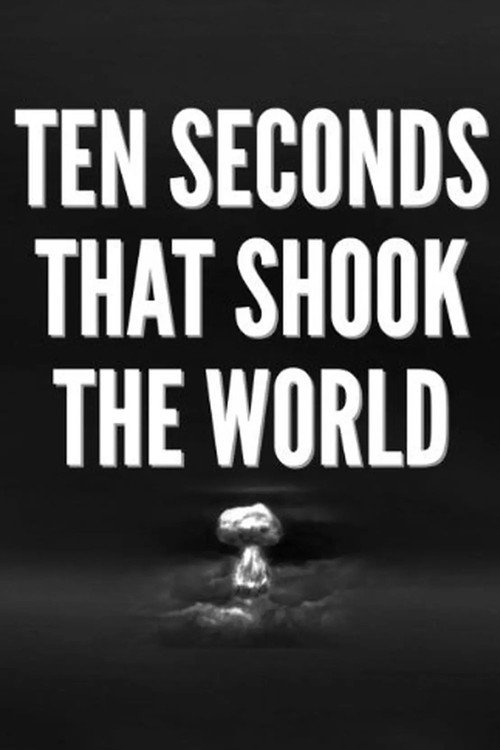 Movie poster for Ten Seconds that Shook the World (1963)