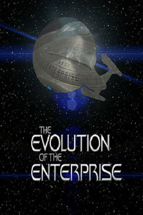 Movie poster for The Evolution of the Enterprise (2009)