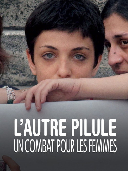 Movie poster for L'autre pilule, un combat pour les femmes (2015)