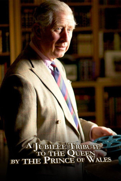 Movie poster for A Jubilee Tribute to The Queen by The Prince of Wales (2012)