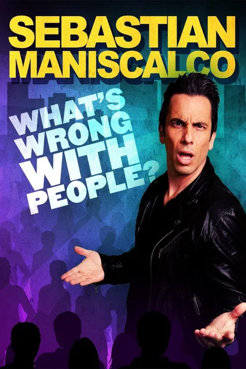 Movie poster for Sebastian Maniscalco: What's Wrong with People? (2012)