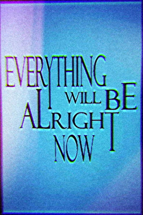 Movie poster for Everything Will Be Alright Now
