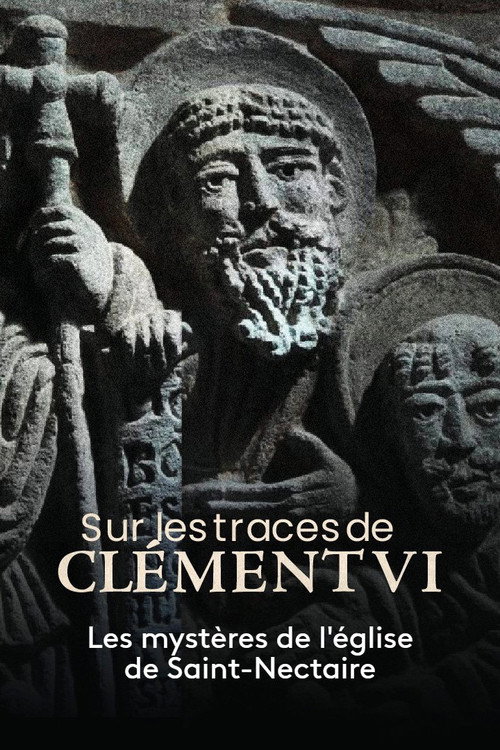 Movie poster for Sur les traces de Clément VI, les mystères de l'église de Saint-Nectaire (2021)