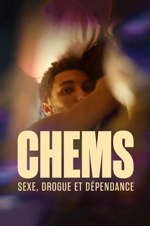 Movie poster for CHEMS : sexe, drogue et dépendance - Le documentaire (2024)