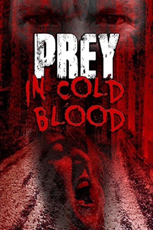 Movie poster for Prey, in Cold Blood (2016)