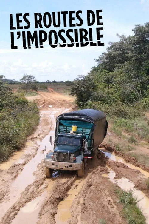 Series poster for Les Routes de l'impossible (2007)