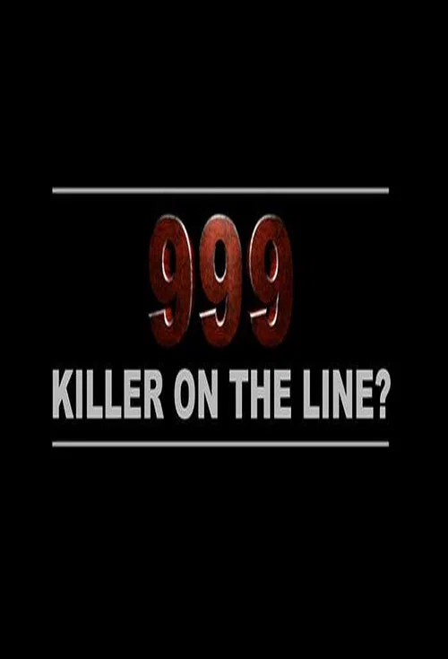 Series poster for 999: Killer On The Line (2016)