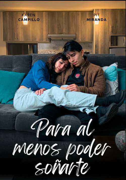 Movie poster for Para al menos poder soñarte