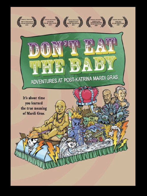 Movie poster for Don't Eat the Baby: Adventures at Post-Katrina Mardi Gras
