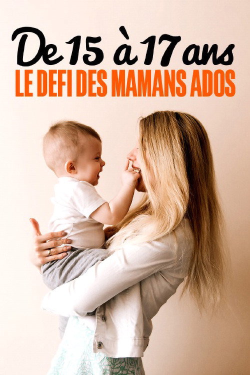 Movie poster for De 15 à 17 ans : le défi des mamans ados (2022)