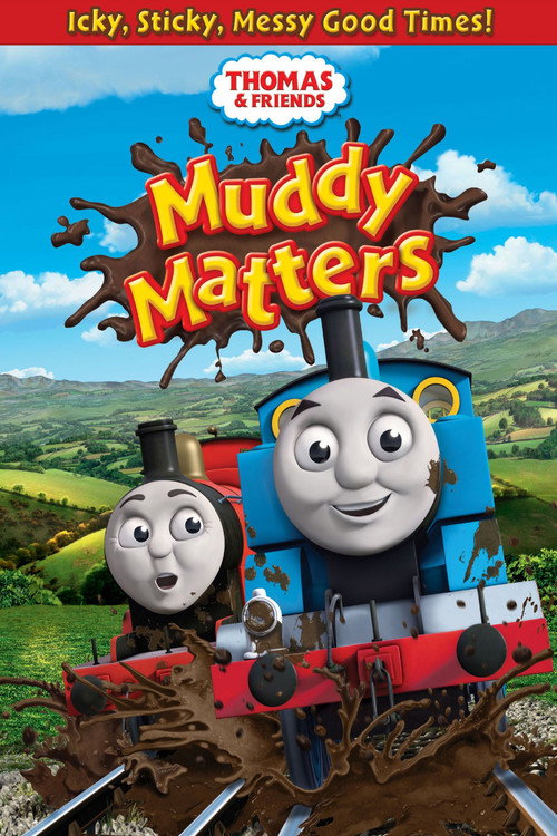 Movie poster for Thomas & Friends: Muddy Matters (2013)