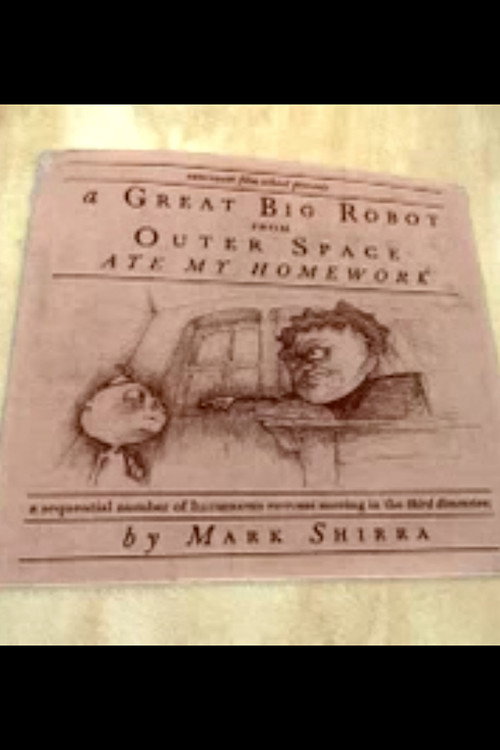 Movie poster for A Great Big Robot From Outerspace Ate My Homework (2006)