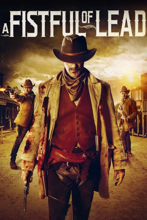 Movie poster for A Fistful of Lead (2018)