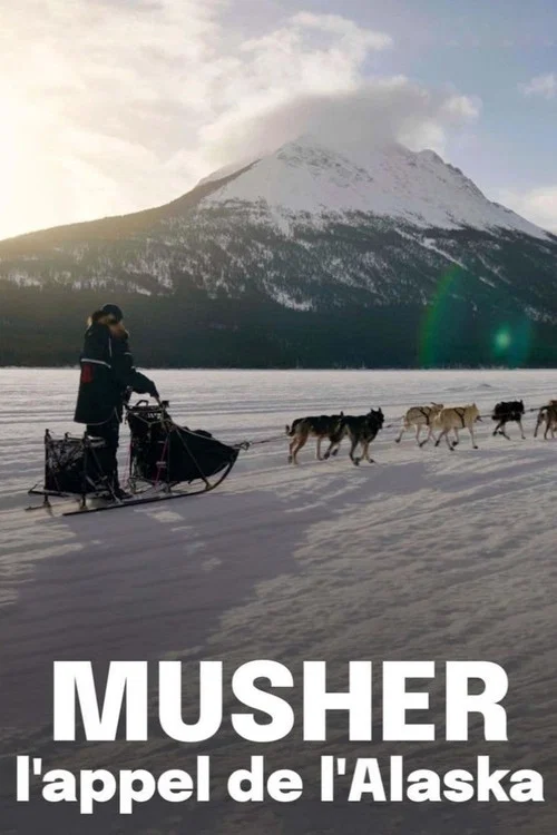 Movie poster for Musher, l'appel de l'Alaska (2023)