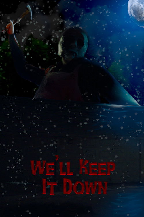 Movie poster for We'll Keep It Down (2026)