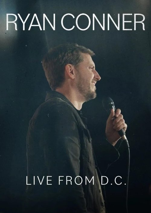 Movie poster for Ryan Conner: Live from D.C. (2024)